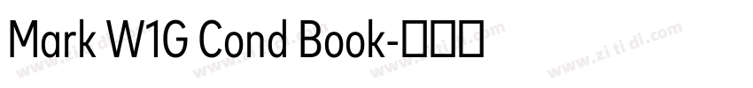 Mark W1G Cond Book字体转换 Mark W1G Cond Book字体转换